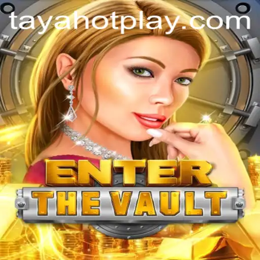 Unlocking the Secrets of EntertheVault: A Deep Dive into Gameplay and Strategy with TAYAHOT