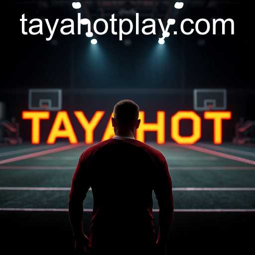 TAYAHOT: The New Buzz in Sports